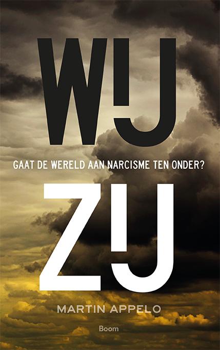 Wij - zij: Gaat de wereld aan narcisme ten onder of is er hoop?